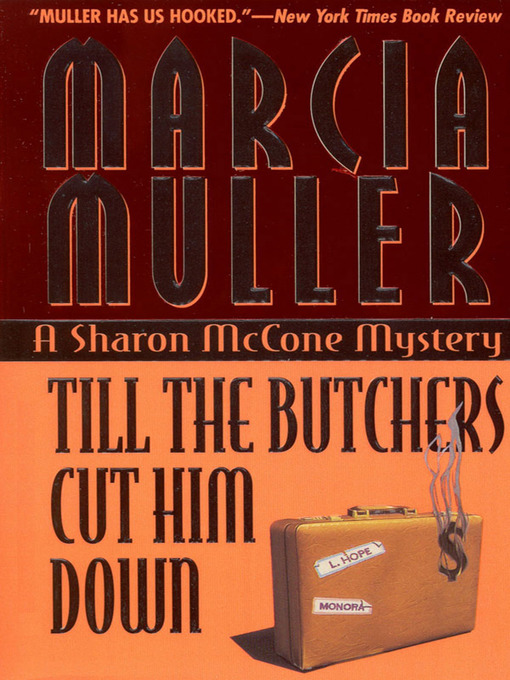 Title details for Till the Butchers Cut Him Down by Marcia Muller - Available